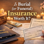 Is Burial (or Funeral) Insurance Worth It?
