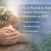6 Best Burial & Final Expense Insurance Companies In 2026