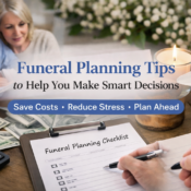 Funeral Planning Tips to Help You Make Smart Decisions